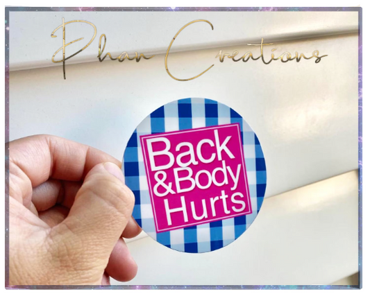 Back and Body Hurt Sticker