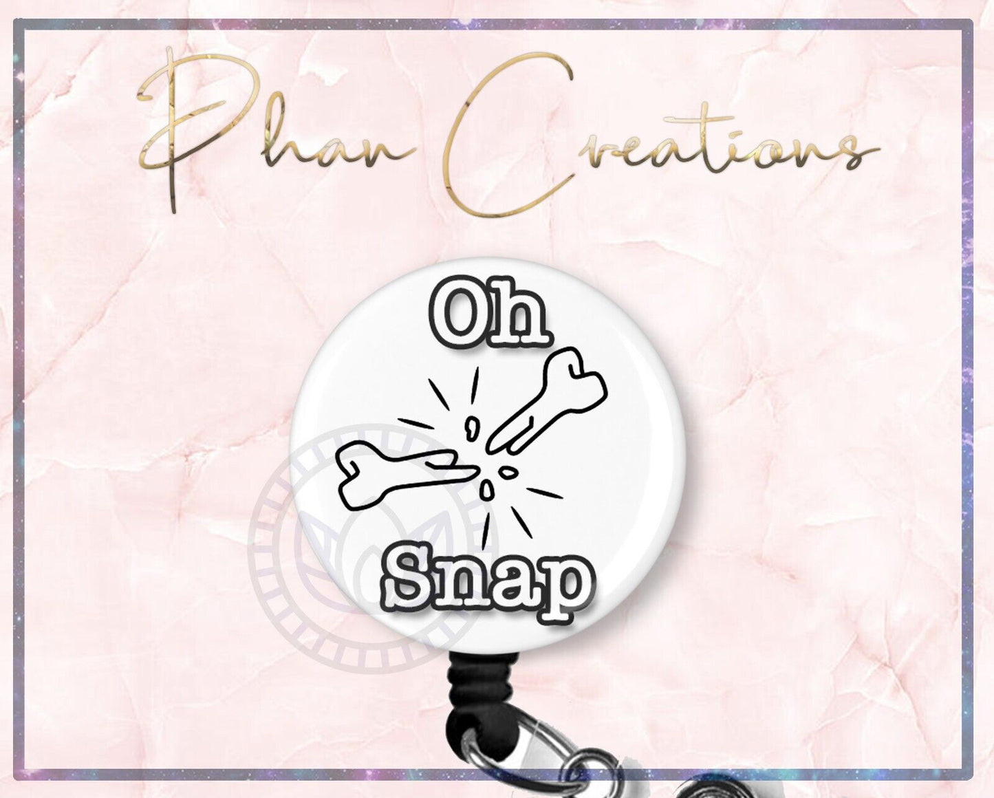 Oh Snap Funny Retractable Nurse ID Badge Reel