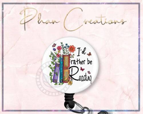 I'd Rather Be Reading Nurse Retractable ID Badge Reel