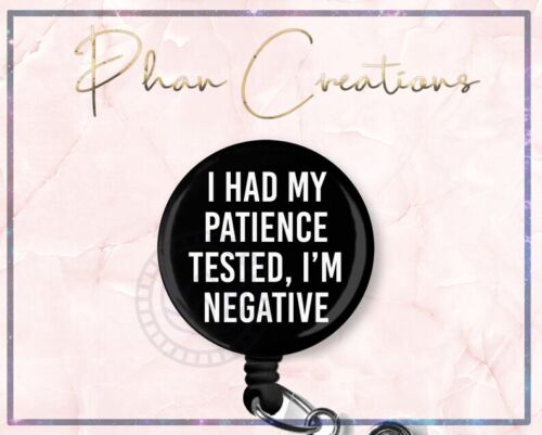 I Had My Patience Tested Retractable ID Badge Reel