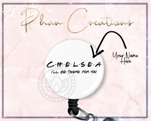 I'll Be There For You Retractable ID Badge Reel