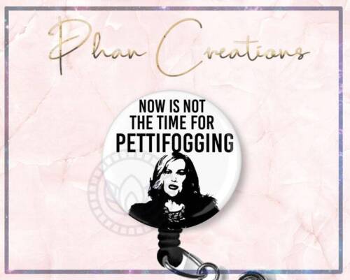 Now Is Not The Time For Pettifogging Retractable ID Badge Reel