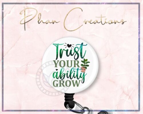 Trust Your Ability To Grow Retractable ID Badge Reel