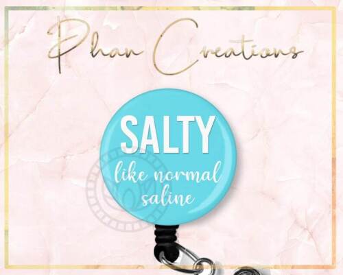 Salty Like Normal Saline Retractable ID Badge Reel