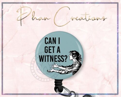Can I Get A Witness Retractable Nurse ID Badge Reel