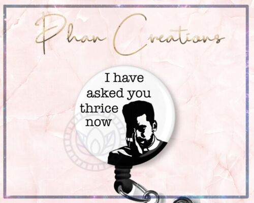 I Have Asked You Thrice Retractable ID Badge Reel