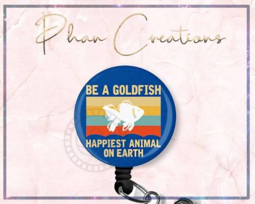 Be A Goldfish Retractable ID Badge Reel
