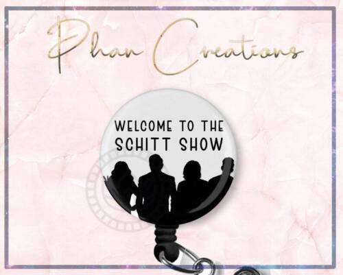Welcome To The Schitt Show Retractable ID Badge Reel