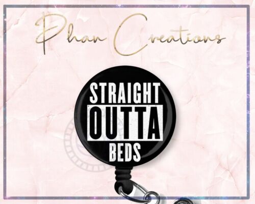 Straight Outta Bed Retractable ID Badge Reel