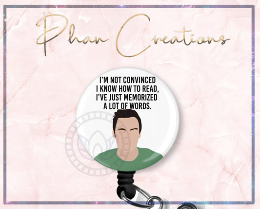 I'm Not Convinced I Know How To Read, I've Just Memorized A Lot Of Words