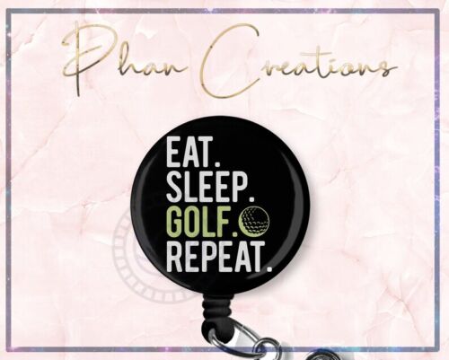 Eat Sleep Golf Repeat Cute Retractable Badge Reel