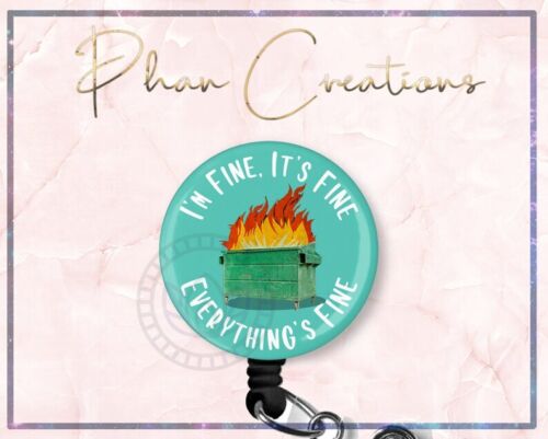 It's Fine I'm Fine Funny Retractable ID Badge Reel