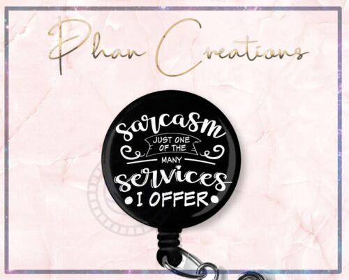 Sarcasm I Offer Retractable ID Badge Reel