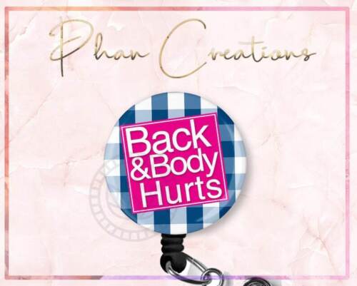 Back and Body Hurt Retractable Funny ID Badge Reel